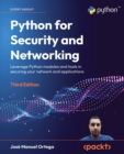 Python for Security and Networking : Leverage Python modules and tools in securing your network and applications - eBook