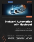 Network Automation with Nautobot : Adopt a network source of truth and a data-driven approach to networking - eBook