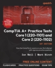 CompTIA A+ Practice Tests Core 1 (220-1101) and Core 2 (220-1102) : Pass the CompTIA A+ exams on your first attempt with rigorous practice questions - eBook