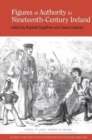 Figures of Authority in Nineteenth-Century Ireland - Book