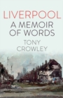 Liverpool: A Memoir of Words - Book