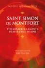 Saint Simon de Montfort: The Miracles, Laments, Prayers and Hymns - eBook