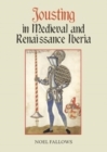 Jousting in Medieval and Renaissance Iberia - Book
