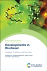 Developments in Biodiesel : Feedstock, Production, and Properties - Book