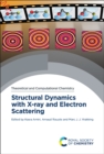 Structural Dynamics with X-ray and Electron Scattering - Book