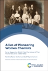 Allies of Pioneering Women Chemists : Some Supportive British Male Chemists and Their Women Students (1880–1930) - Book