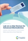 Lab-on-a-chip Devices for Advanced Biomedicines : Laboratory Scale Engineering to Clinical Ecosystem - eBook