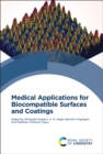 Medical Applications for Biocompatible Surfaces and Coatings - Book