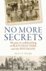 No More Secrets : My part in codebreaking at Bletchley Park and the Pentagon - Book