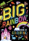 My Big Rainbow Book of Colouring - Book
