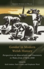 Gender in Modern Welsh History : Perspectives on Masculinity and Femininity in Wales from 1750 to 2000 - Book