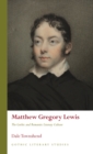 Matthew Gregory Lewis : The Gothic and Romantic Literary Culture - eBook