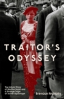 Traitor's Odyssey : The Untold Story of Martha Dodd and a Strange Saga of Soviet Espionage - Book