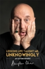 Lessons Life Taught Me, Unknowingly : An Autobiography - Book