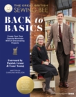 The Great British Sewing Bee: Back to Basics : Create Your Own Capsule Wardrobe With 23 Dressmaking Projects - Book