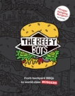The Beefy Boys : From Backyard BBQ to World-Class Burgers - Book