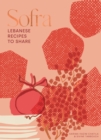 Sofra : Lebanese Recipes to Share - eBook