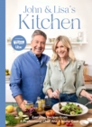 John and Lisa's Kitchen : Everyday Recipes From a Professional Chef and a Home Cook - Book
