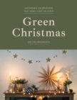 Green Christmas : Sustainable Celebrations that Won’t Cost the Earth - Book