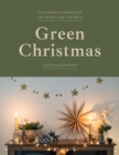 Green Christmas : Sustainable Celebrations that Won't Cost the Earth - eBook