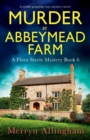 Murder at Abbeymead Farm : A totally gripping cozy mystery novel - Book