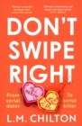 Don't Swipe Right : An addictive, laugh-out-loud 2023 debut murder mystery full of twists and turns - Book