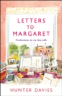 Letters to Margaret : Confessions to my Late Wife - eBook