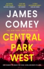 Central Park West : the unmissable debut legal thriller by the former director of the FBI - Book