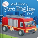 What Does a Fire Engine Do? - Book