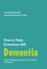 How to Help Someone with Dementia : A Practical Handbook - eBook