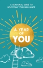 A Year of You : A Seasonal Guide to Boosting Your Brilliance - Book