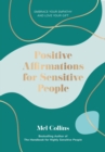 Positive Affirmations for Sensitive People : Embrace Your Empathy and Love Your Gift - eBook