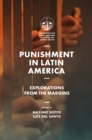 Punishment in Latin America : Explorations from the Margins - Book