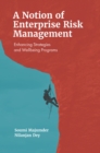 A Notion of Enterprise Risk Management : Enhancing Strategies and Wellbeing Programs - eBook