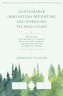 Sustainable Innovation Reporting and Emerging Technologies : Promoting Accountability Through Artificial Intelligence, Blockchain, and the Internet of Things - eBook