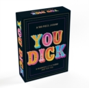 You Dick : A Hilarious Little 100-Piece Jigsaw Puzzle - Book