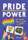 Pride Power : The Young Person's Guide to LGBTQ+ - eBook