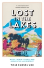 Lost in the Lakes : Notes from a 379-Mile Hike Around the Lake District - Book