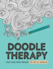 Doodle Therapy : Calm Your Mind Through the Art of Doodling - Book