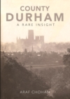 County Durham A Rare Insight - Book