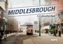 Middlesbrough - A Colourful Past - Book