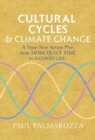 Cultural Cycles & Climate Change : A Nine Step Action Plan from More Quiet Time to a Good Life - Book