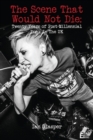 The scene that would not die : Twenty years of post-millennial punk in the UK - eBook