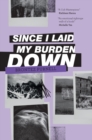 Since I Laid My Burden Down - Book