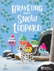 Braveling Saves A Snow Leopard - Book