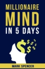 Millionaire Mind In 5 Days - eBook