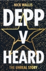 Depp v Heard : The Unreal Story - Book