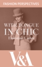 With Tongue in Chic: The Autobiography of Ernestine Carter, Fashion Journalist and Associate Editor of The Sunday Times - eBook