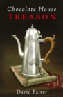 Chocolate House Treason : A Mystery of Queen Anne's London - Book