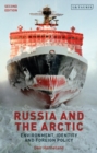Russia and the Arctic : Environment, Identity and Foreign Policy - eBook